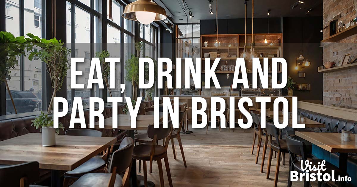 Eat, Drink and Party in Bristol