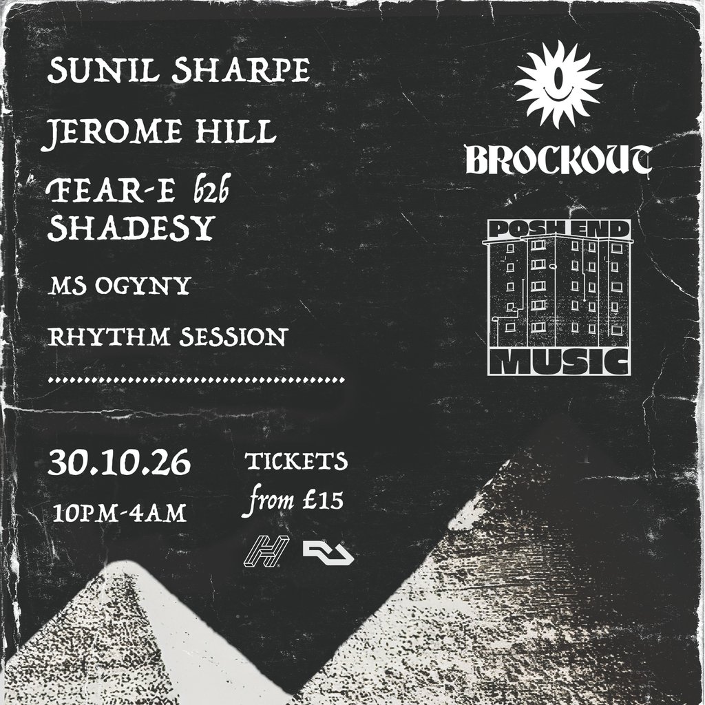 Brockout X Posh End - Sunil Sharpe, Jerome Hill + More |30.10.26