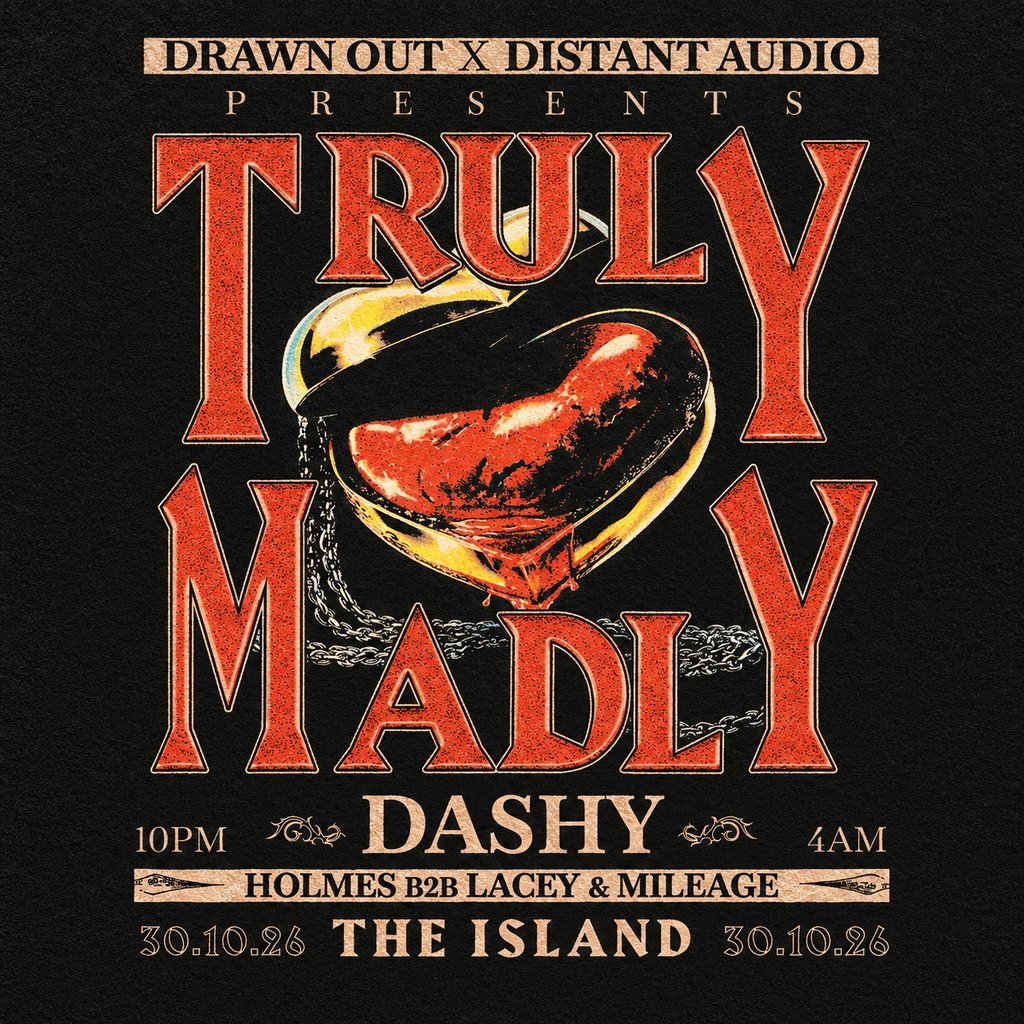 Drawn Out & Distant Audio Presents: Truly Madly